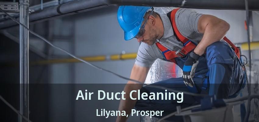 Air Duct Cleaning Lilyana, Prosper - TX
