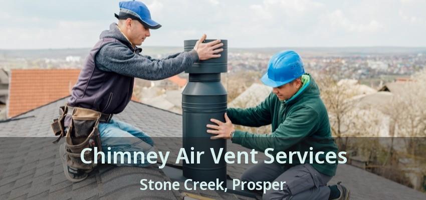 Chimney Air Vent Services Stone Creek, Prosper - TX