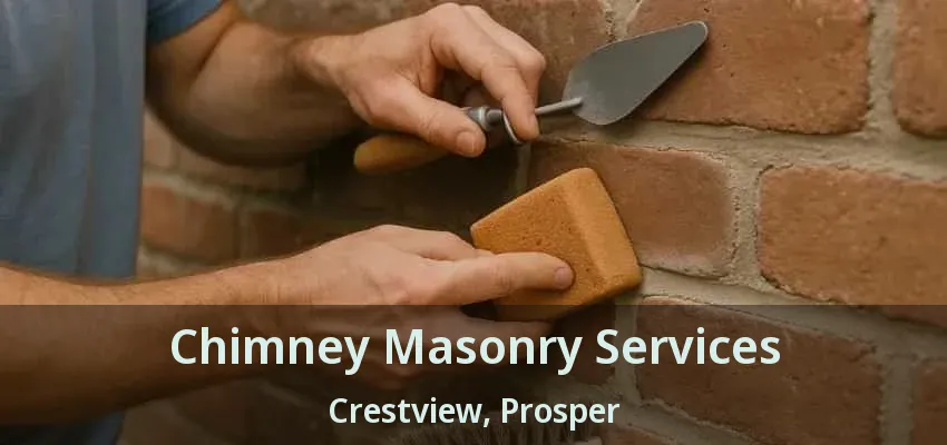 Chimney Masonry Services Crestview, Prosper - TX