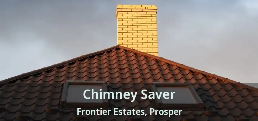 Chimney Saver Frontier Estates, Prosper - TX