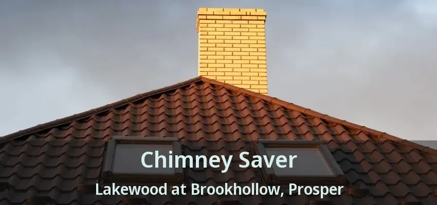 Chimney Saver Lakewood at Brookhollow, Prosper - TX