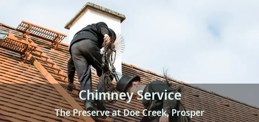 Chimney Service The Preserve at Doe Creek, Prosper - TX