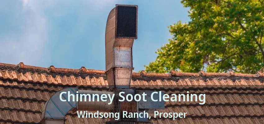 Chimney Soot Cleaning Windsong Ranch, Prosper - TX