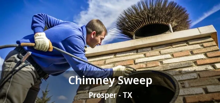 Chimney Sweep Prosper - TX