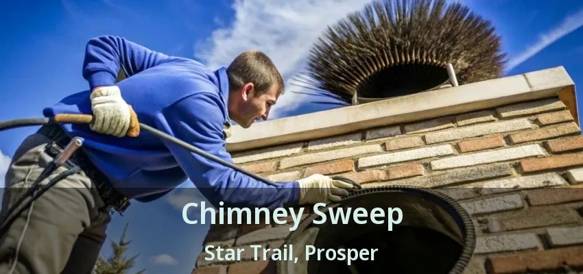 Chimney Sweep Star Trail, Prosper - TX