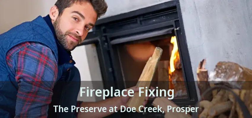 Fireplace Fixing The Preserve at Doe Creek, Prosper - TX