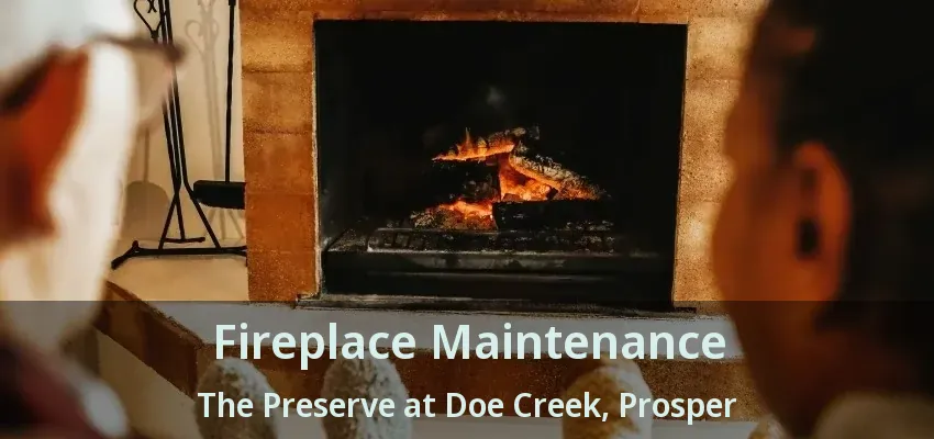 Fireplace Maintenance The Preserve at Doe Creek, Prosper - TX