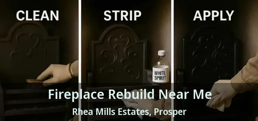 Fireplace Rebuild Near Me Rhea Mills Estates, Prosper - TX Fireplace Rebuild Near Me Rhea Mills Estates, Prosper - TX