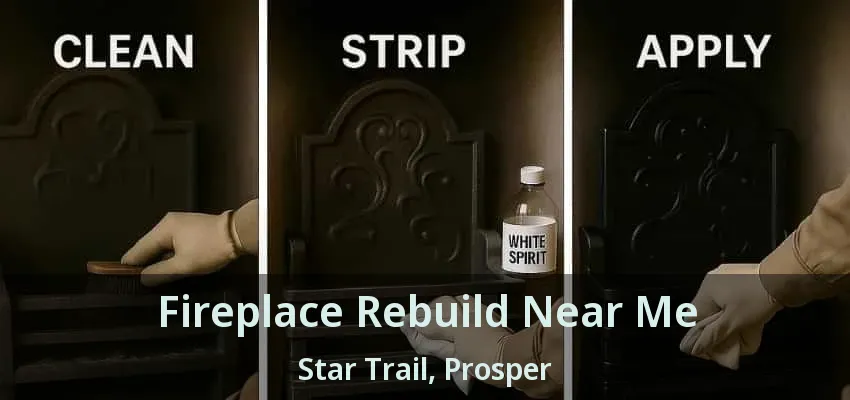 Fireplace Rebuild Near Me Star Trail, Prosper - TX