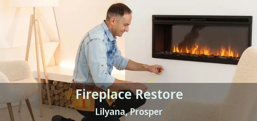 Fireplace Restore Lilyana, Prosper - TX