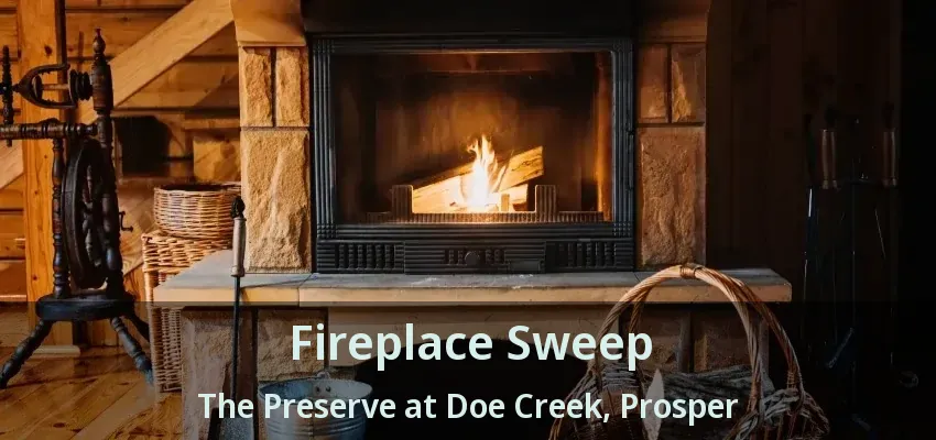 Fireplace Sweep The Preserve at Doe Creek, Prosper - TX