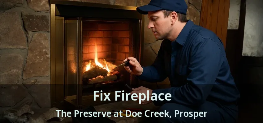 Fix Fireplace The Preserve at Doe Creek, Prosper - TX
