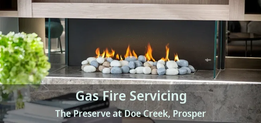 Gas Fire Servicing The Preserve at Doe Creek, Prosper - TX