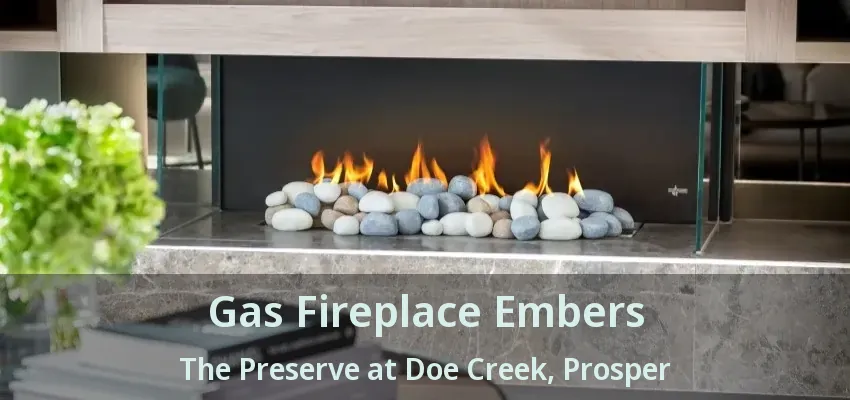 Gas Fireplace Embers The Preserve at Doe Creek, Prosper - TX