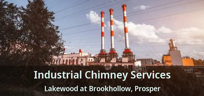 Industrial Chimney Services Lakewood at Brookhollow, Prosper - TX