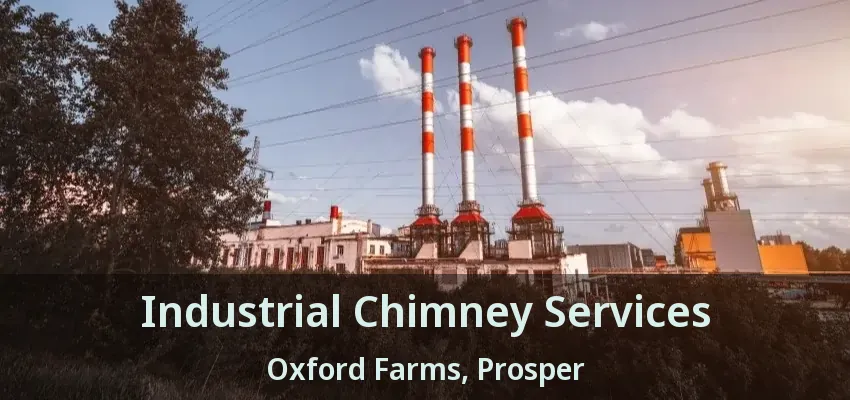 Industrial Chimney Services Oxford Farms, Prosper - TX