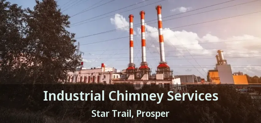 Industrial Chimney Services Star Trail, Prosper - TX
