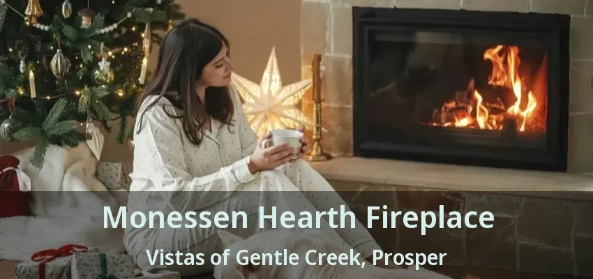 Monessen Hearth Fireplace Vistas of Gentle Creek, Prosper - TX