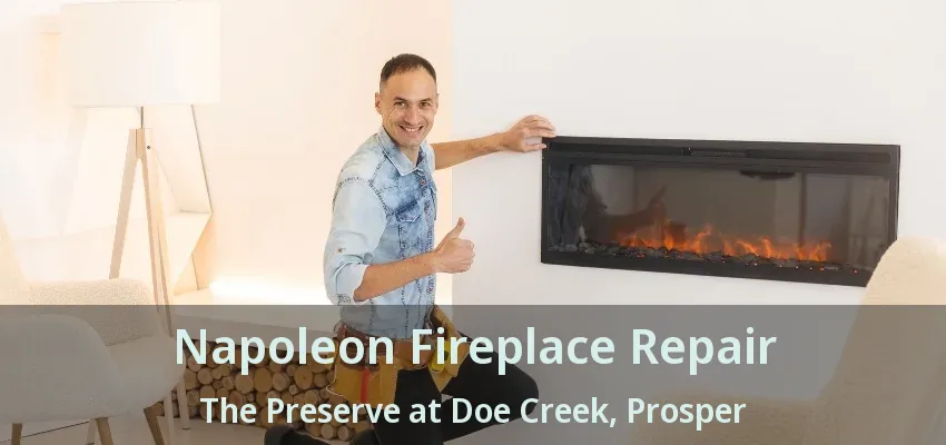 Napoleon Fireplace Repair The Preserve at Doe Creek, Prosper - TX