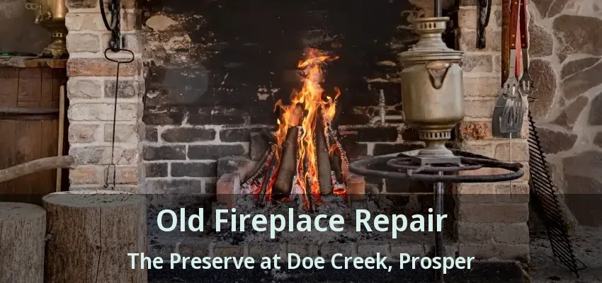 Old Fireplace Repair The Preserve at Doe Creek, Prosper - TX