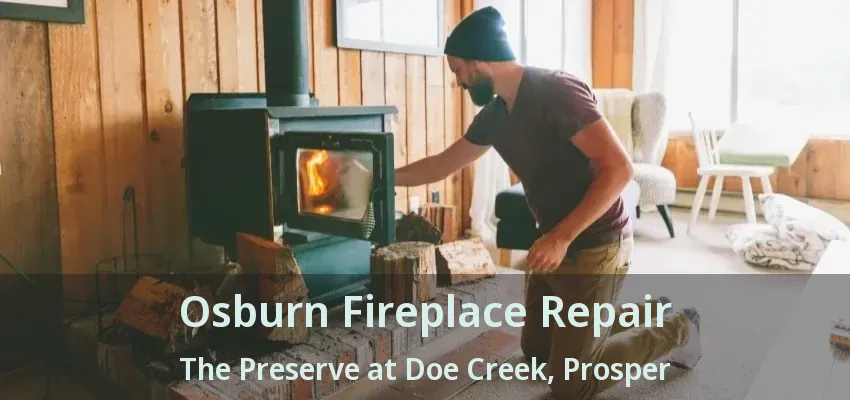 Osburn Fireplace Repair The Preserve at Doe Creek, Prosper - TX