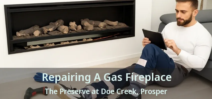 Repairing A Gas Fireplace The Preserve at Doe Creek, Prosper - TX