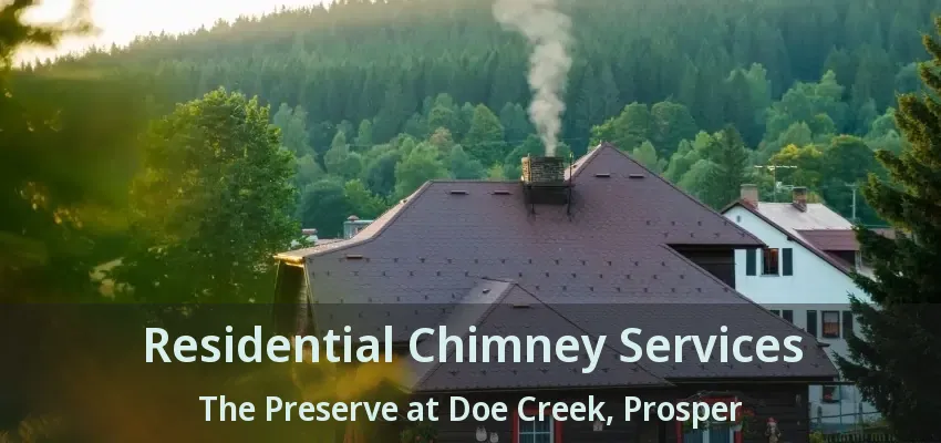 Residential Chimney Services The Preserve at Doe Creek, Prosper - TX