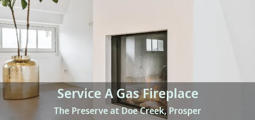 Service A Gas Fireplace The Preserve at Doe Creek, Prosper - TX