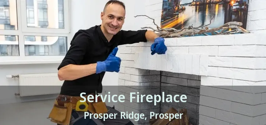 Service Fireplace Prosper Ridge, Prosper - TX